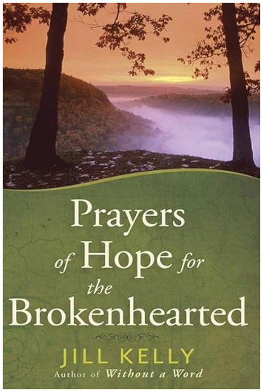 Prayers of Hope for the Broken Hearted